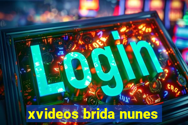 xvideos brida nunes